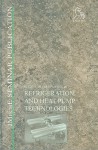 Recent Developments in Refrigeration and Heat Pump Technologies - Professional Engineering Publishing, American Society of Mechanical Engineers