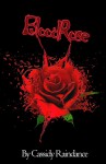 Bloodrose - Cassidy Raindance