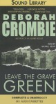 Leave The Grave Green - Deborah Crombie, Michael Deehy