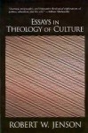 Essays in Theology of Culture - Robert W. Jenson