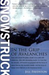Snowstruck: In the Grip of Avalanches - Jill Fredston