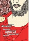 Niezwykła podróż Pompniusza Flatusa - Eduardo Mendoza