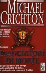 Mangiatori di morte - Michael Crichton, Ettore Capriolo