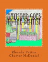 Raymond goes to the Dentist - Rhonda Patton, Chester McDaniel