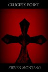 Crucifix Point (A Blood Skies Short Story) - Steven Montano