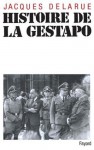 Histoire de la Gestapo (Histoire Contemporaine) - Jacques Delarue