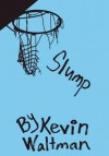 Slump - Kevin Waltman