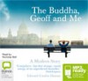 The Buddha, Geoff And Me - Edward Canfor-Dumas, Nicholas Bell