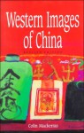 Western Images of China - Colin MacKerras