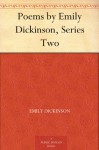 Poems by Emily Dickinson, Series Two - Emily Dickinson