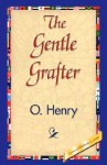 The Gentle Grafter - O. Henry