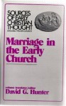 Marriage in the Early Church - David G. Hunter