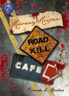 Rhonny Reapers Roadkill Cafe - Rhonda E. Kachur, Kevin Strange, David Naughton-Shires