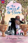 The Taming Of The Shrew - Andrew Matthews, Tony Ross