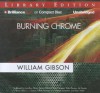 Burning Chrome - William Gibson