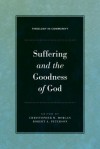 Suffering and the Goodness of God (Theology in Community) - Christopher W. Morgan