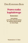 Prawo rynku kapitałowego. Komentarz. - Marek Wierzbowski, Paweł Wajda, Ludwik Sobolewski