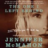 The One I Left Behind - Jennifer McMahon, Julia Whelan