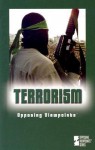 Terrorism: Opposing Viewpoints - Laura K. Egendorf