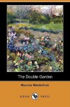 The Double Garden - Maurice Maeterlinck