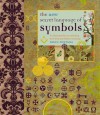 The New Secret Language of Symbols: An Illustrated Key to Unlocking Their Deep and Hidden Meanings - David Fontana