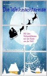 Die Weihnachtsreise: Ein Adventsmarchen Fur 24 Tage - Zondervan Publishing