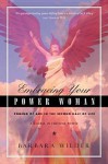 Embracing Your Power Woman: Coming of Age in the Second Half of Life: A Course in Feminine Power - Barbara Wilder