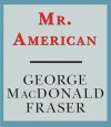 Mr. American (Audio) - George MacDonald Fraser, David Case