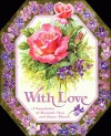 With Love: A Compilation Of Romantic Verse And Paper Flowers - Keith Moseley