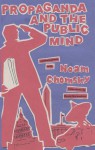 Propaganda and the Public Mind: Conversations with Noam Chomsky and David Barsamian - David Barsamian, David Barsamian