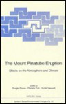 The Mount Pinatubo Eruption: Effects on the Atmosphere and Climate - Giorgio Fiocco, North Atlantic Treaty Organization, Daniele Fua