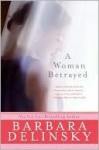 Woman Betrayed - Barbara Delinsky