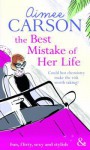 The Best Mistake of Her Life (Mills & Boon Riva) - Aimee Carson