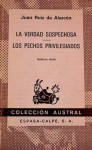 La verdad sospechosa/Los pechos privilegiados - Juan Ruiz de Alarcón