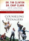 Quick-Reference Guide to Counseling Teenagers, The (Aacc Quick-Reference Guides) - Tim Clinton, Chap Clark