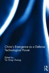 China's Emergence as a Defense Technological Power - Tai Ming Cheung