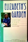 Elizabeth's Garden: Elizabeth Smart On The Art Of Gardening - Elizabeth Smart