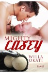 Mighty Casey - Willa Okati