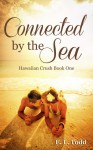 Connected By The Sea - E. L. Todd