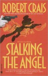 Stalking The Angel - Robert Crais