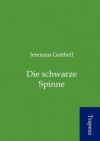 Die Schwarze Spinne - Jeremias Gotthelf