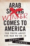 Assassin's Creed: The Arab Winter Comes to America - Robert Spencer