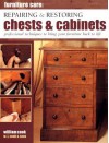 Furniture Care: Repairing And Restoring Chests And Cabinets - William Cook