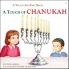 Touch of Chanukah: A Touch and Feel Book - Sylvia Rouss, Boruch Becker