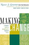 Making Change: A Woman's Guide to Designing Her Financial Future - Neale S. Godfrey, Tad Richards