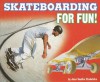 Skateboarding for Fun! - Jana Voelke Studelska, Jana Voelke