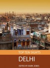 Top Ten Sights: Delhi - Mark Jones