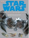 Star Wars Complete Cross-Sections - David West Reynolds, John Knoll