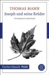 Joseph und seine Brüder: Vier Romane in einem Band (Fischer Klassik Plus) (German Edition) - Thomas Mann