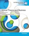 Ethical Theory and Business: International Edition - Denis G. Arnold